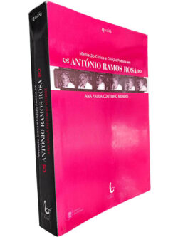 Mediação crítica e criação poética em António Ramos Rosa - Ana Paula Coutinho Mendes