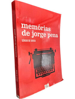 Memórias de Jorge Pena - Sérgio de Sousa