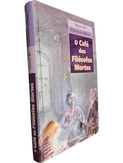 O Café dos filosofos mortos - Nora K. / Vittorio Hösle