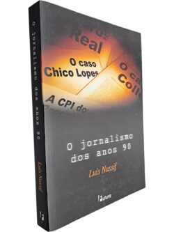 O jornalismo dos anos 90 - Luís Nassif