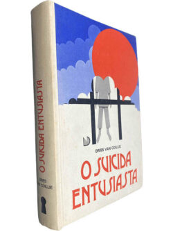 O suicida entusiasta - Dries van Coillie