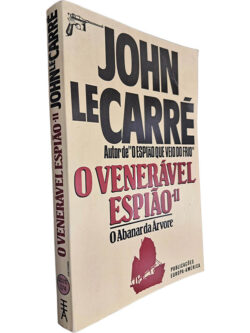 O venerável espião (Volume II - O abanar da árvore) - John le Carré