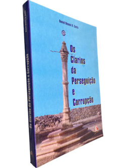 Os clarins da perseguição e corrupção - Daniel Benoni R. Costa