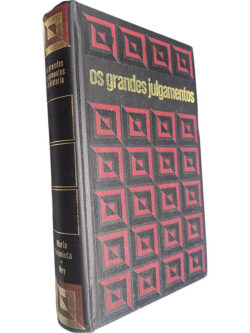 Os grandes julgamentos da história (Maria Antonieta - Marechal Ney) - Claude Bertin