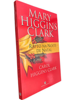 Rapto na noite de Natal - Mary Higgins Clark / Carol Higgins Clark