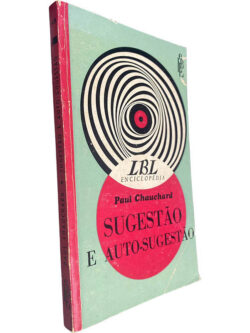 Sugestão e auto-sugestão - Paul Chauchard