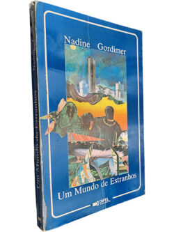 Um mundo de estranhos - Nadine Gordimer