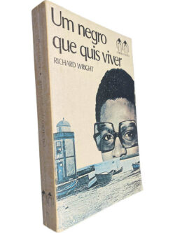 Um negro que quis viver - Richard Wright