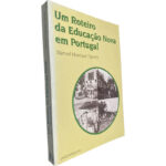 Um roteiro da educação nova em Portugal - Manuel Henrique Figueira