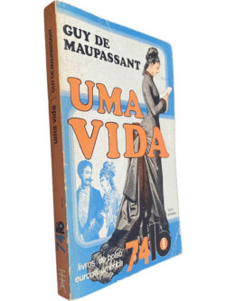 Uma vida - Guy de Maupassant