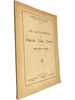 As Catilinárias de Marco Túlio Cícero - Eduardo Antonino Pestana / Nicolau Firmino