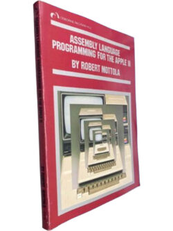 Assembly language programming for the Apple II - Robert Mottola