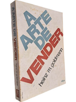 A arte de vender - Heinz M. Goldmann