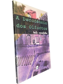 A decadência dos olfactos - Luís Caminha