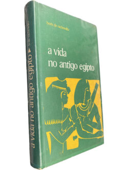 A vida no antigo Egipto - Boris de Rachewiltz