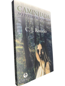 Caminhada ao interior do medo - C. J. Rosado