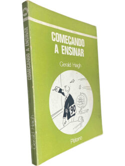 Começando a ensinar - Gerald Haigh