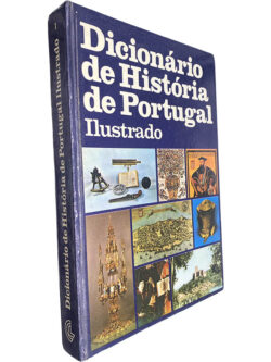 Dicionário de história de Portugal ilustrado (Volume I) - Herlânder Alves Machado / Graça Maria França