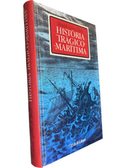História trágico-marítima - Bernardo Gomes de Brito
