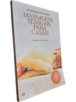 Massagens sensuais para casais - Dr. Kenneth Ray Stubbs