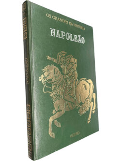 Napoleão (Os grandes da história - Volume XV) -