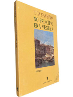 No princípio era Veneza - Luis Carmelo