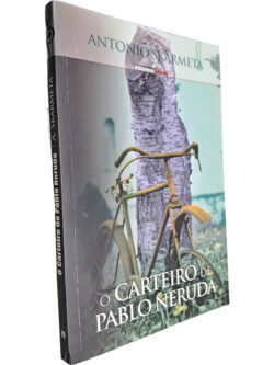 O carteiro de Pablo Neruda - Antonio Skármeta