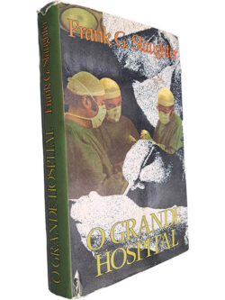 O grande hospital - Frank G. Slaughter