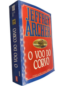 O voo do corvo - Jeffrey Archer