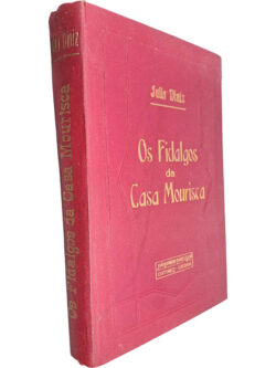 Os fidalgos da Casa Mourisca (Chronica da aldeia) - Julio Diniz