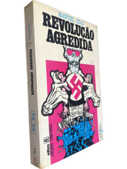 Revolução agredida - Manuel Dias