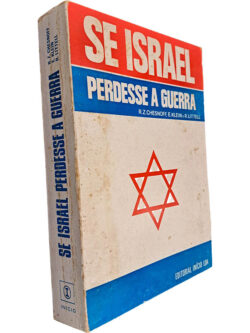 Se Israel perdesse a guerra - R. Z. Chesnoff / E. Klein / R. Littell