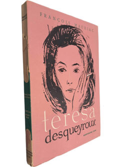 Teresa Desqueyroux - François Mauriac