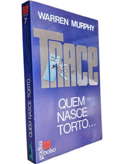 Trace (Quem nasce torto) - Warren Murphy