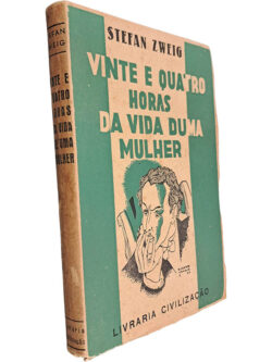 Vinte e quatro horas da vida duma mulher - Stefan Zweig