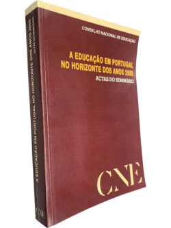 A educação em Portugal no horizonte dos anos 2000 (Actas do Seminário) -