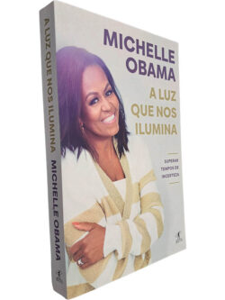 A luz que nos ilumina - Michelle Obama