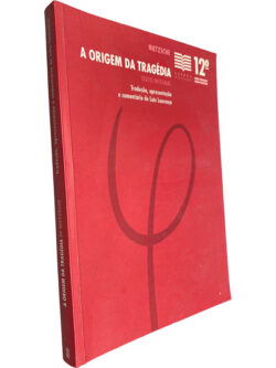 A origem da tragédia - Friedrich Nietzsche