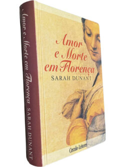 Amor e morte em Florença - Sarah Dunant