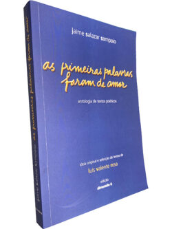 As primeiras palavras foram de amor - Jaime Salazar Sampaio