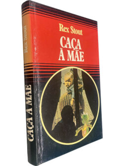 Caça à mãe - Rex Stout