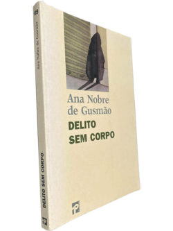 Delito sem corpo - Ana Nobre de Gusmão