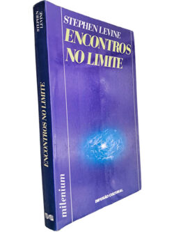 Encontros no limite - Stephen Levine