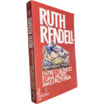 Entre o silêncio e uma morte mais profunda - Ruth Rendell