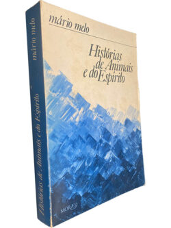 Histórias de animais e do espírito - Mário Melo