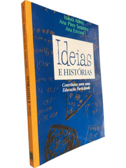 Ideias e histórias - Isaura Abreu / Ana Pires Sequeira / Ana Escoval