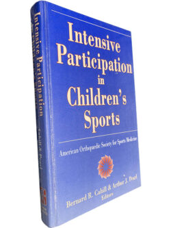 Intensive participation in children's sports - Bernard R. Cahill / Arthur J. Pearl