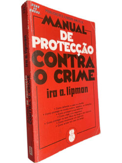 Manual de protecção contra o crime - Ira A. Lipman