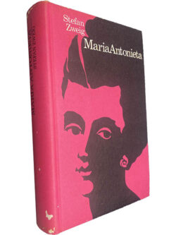Maria Antonieta - Stefan Zweig