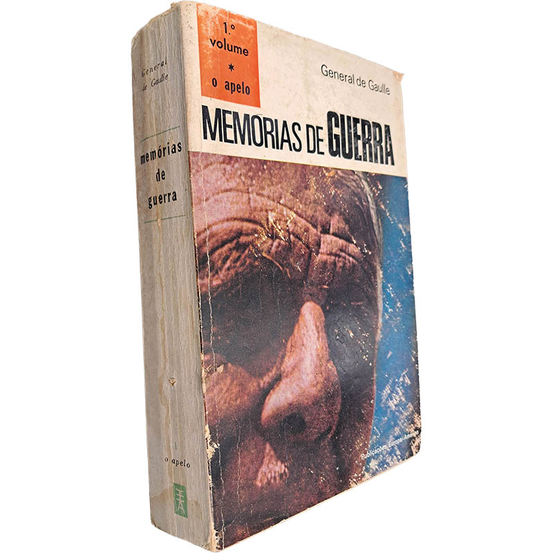 Memórias de guerra (Volume I - O apelo) - General de Gaulle Memórias de guerra (Volume I - O apelo) - General de Gaulle
